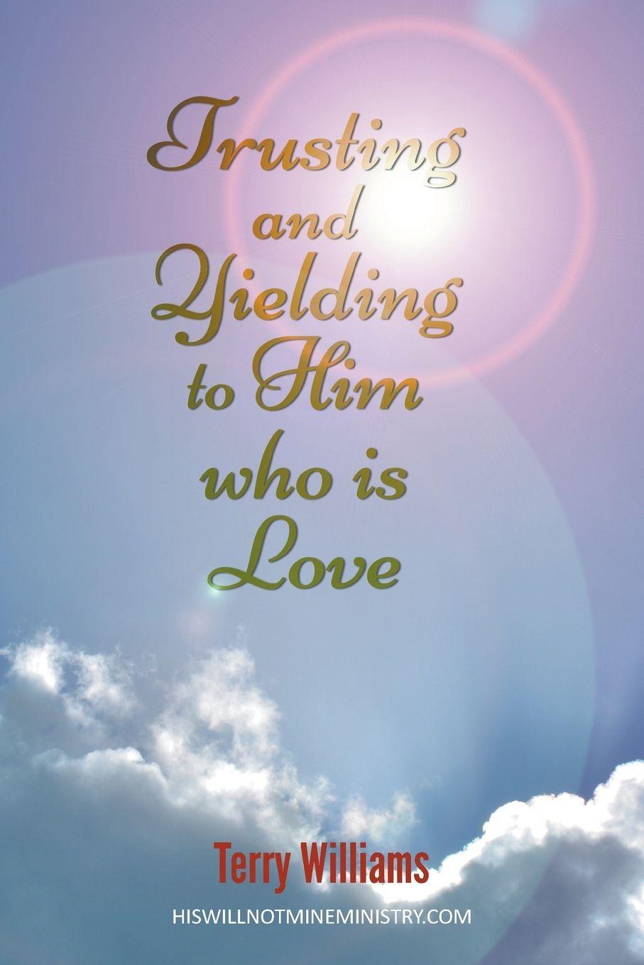 Vorderes Coverbild Trusting and Yielding to Him who is Love