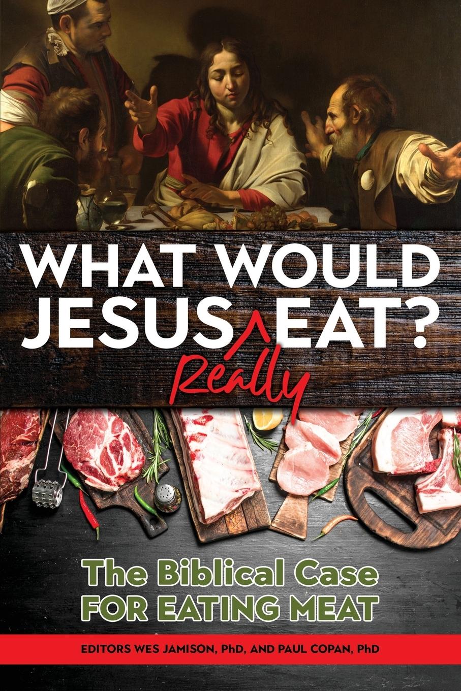 Vorderes Coverbild What Would Jesus REALLY Eat?
