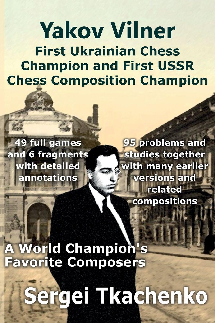 Vorderes Coverbild Yakov Vilner, First Ukrainian Chess Champion and First USSR Chess Composition Champion