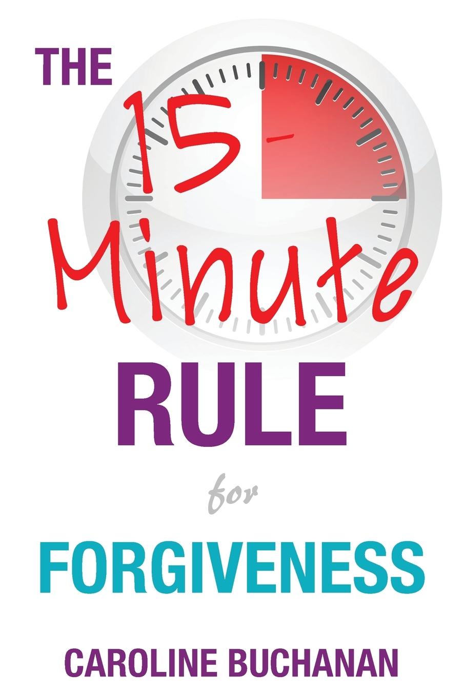 Vorderes Coverbild The 15-Minute Rule for Forgiveness