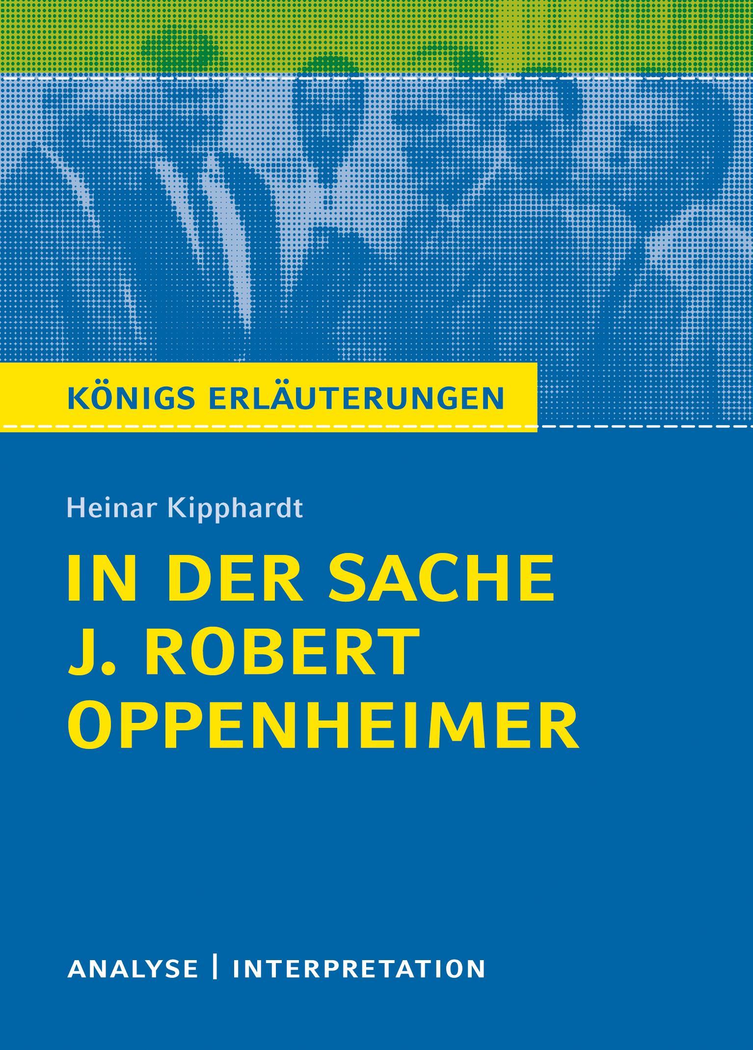 Vorderes Coverbild In der Sache J. Robert Oppenheimer von Heinar Kipphardt