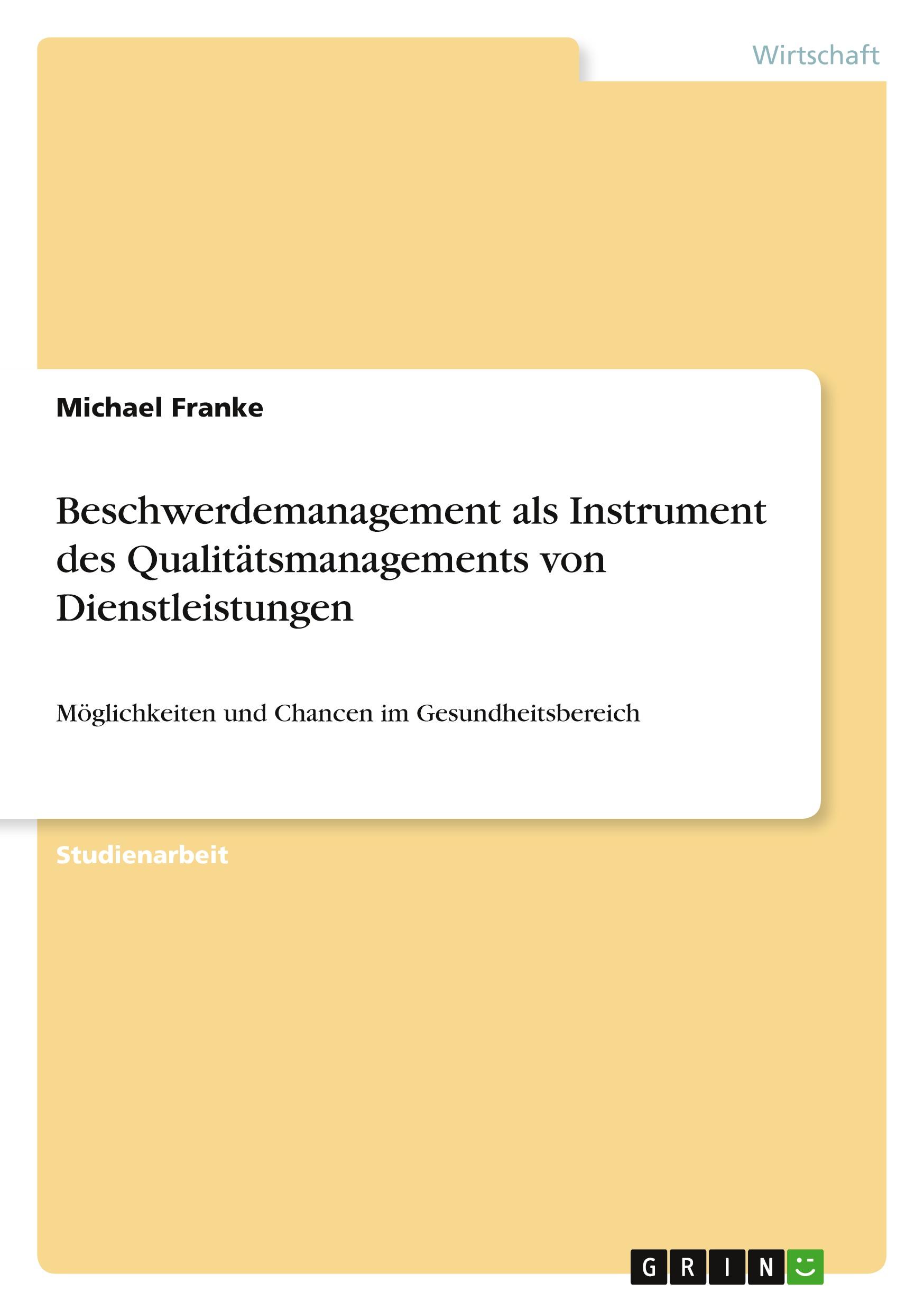 Vorderes Coverbild Beschwerdemanagement als Instrument des Qualitätsmanagements von Dienstleistungen