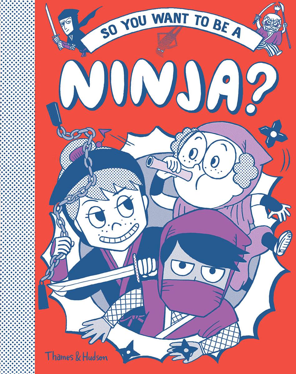 Vorderes Coverbild So You Want to Be a Ninja?