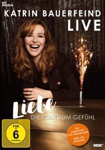 Vorderes Coverbild Katrin Bauerfeind Live - Liebe, die Tour zum Gefühl!