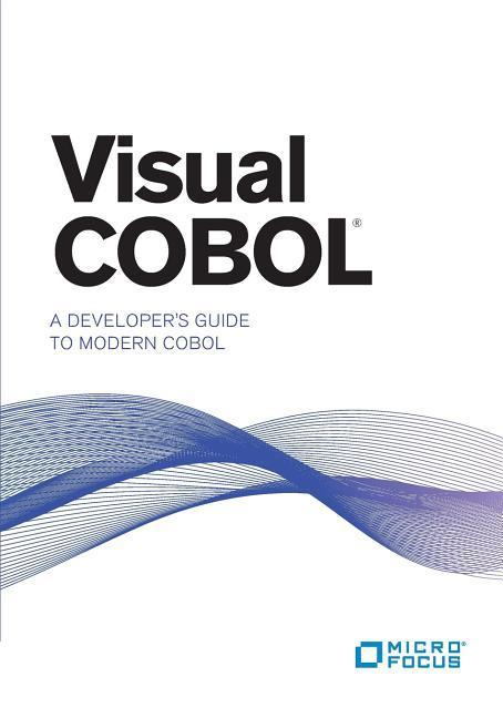 Vorderes Coverbild Visual COBOL: A Developer's Guide to Modern COBOL