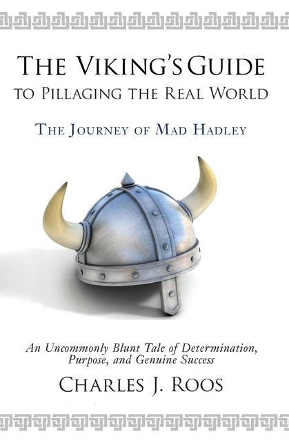 Vorderes Coverbild The Viking's Guide To Pillaging the Real World - The Journey of Mad Hadley
