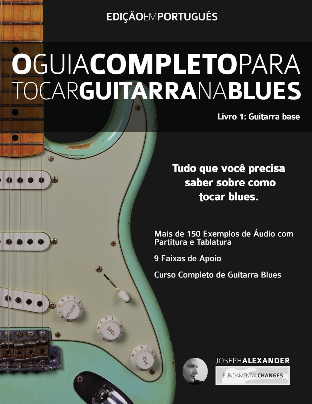 Vorderes Coverbild O Guia Completo Para Tocar Blues na Guitarra Livro Um - Guitarra Base