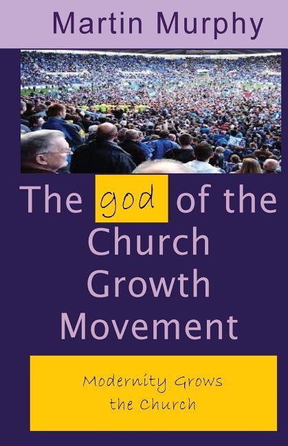 Vorderes Coverbild The god of the Church Growth Movement
