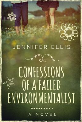 Vorderes Coverbild Confessions of a Failed Environmentalist