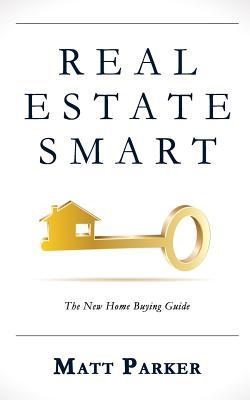 Vorderes Coverbild Real Estate Smart: The New Home Buying Guide