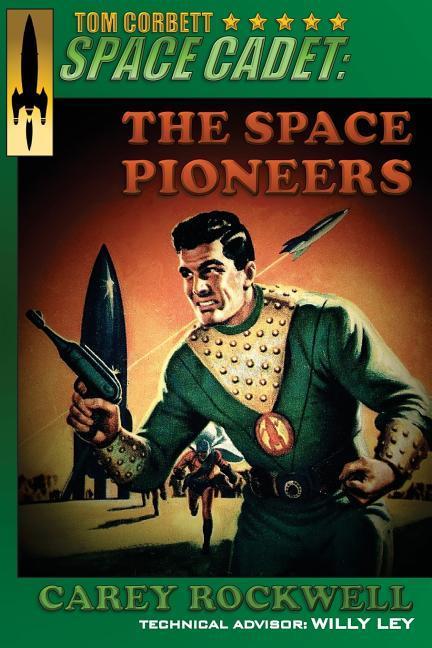 Vorderes Coverbild Tom Corbett, Space Cadet: The Space Pioneers