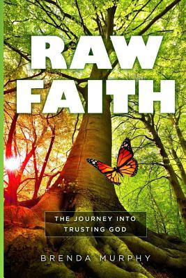 Vorderes Coverbild Raw Faith: The Journey Into Trusting God