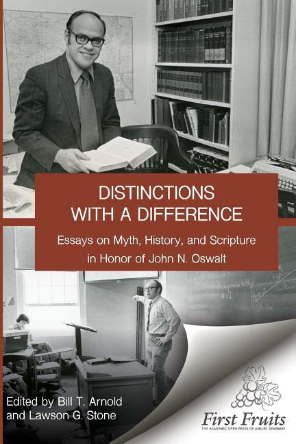 Vorderes Coverbild Distinctions with a difference: essays on myth, history, and scripture in honor of John N. Oswalt