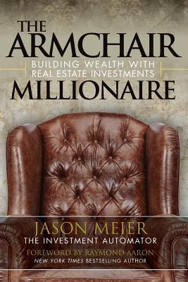Vorderes Coverbild The Armchair Millionaire: Building Wealth With Real Estate Investments
