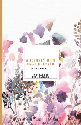 Vorderes Coverbild A Journey with Omar Khayaam