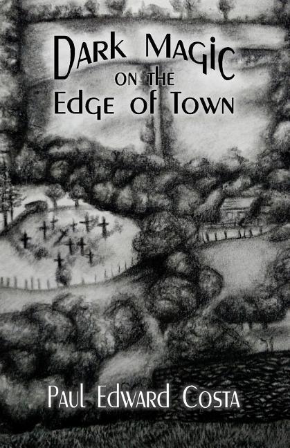 Vorderes Coverbild Dark Magic on the Edge of Town