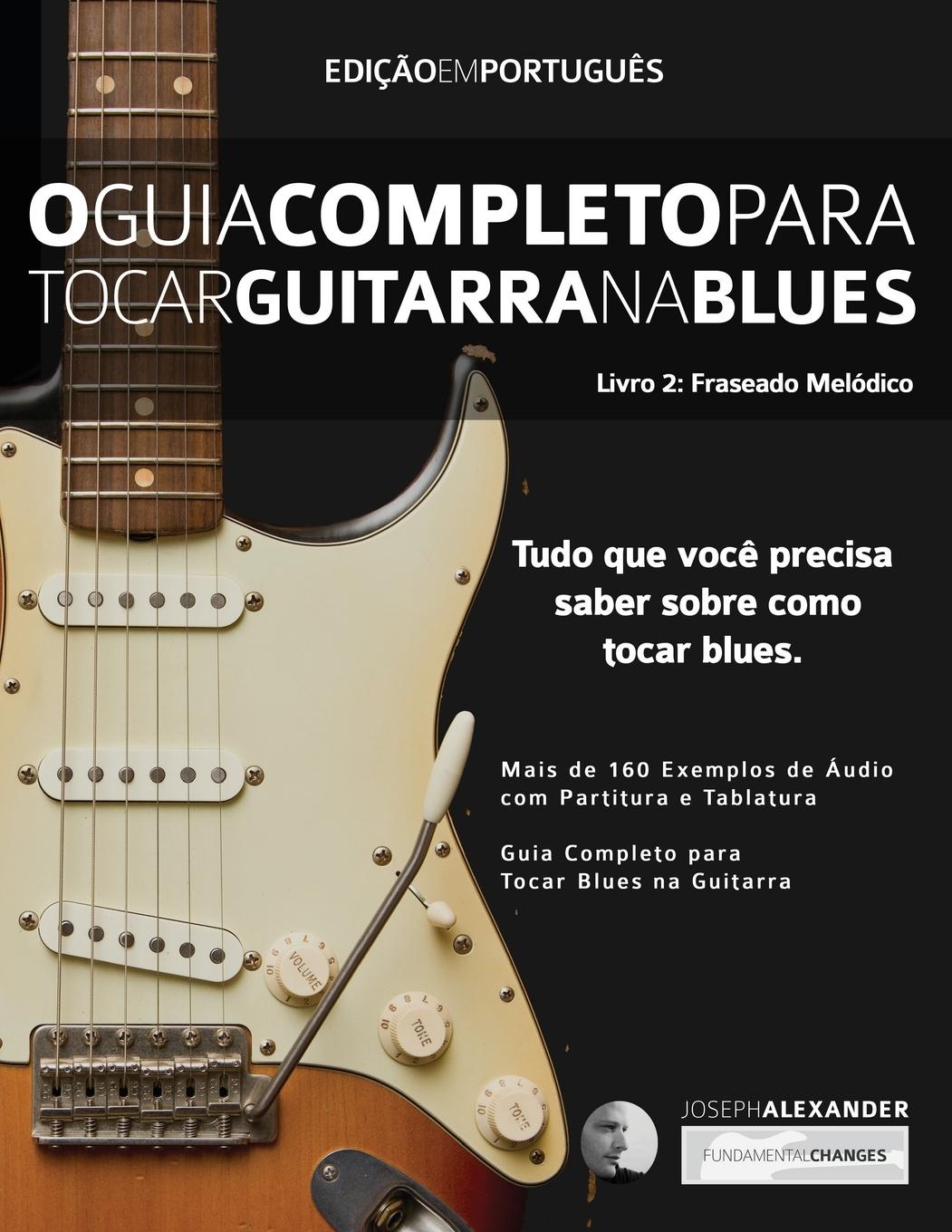 Vorderes Coverbild O Guia Completo para Tocar Blues na Guitarra Livro Dois