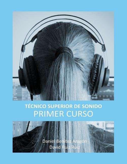 Vorderes Coverbild Técnico Superior de Sonido - Primer Curso