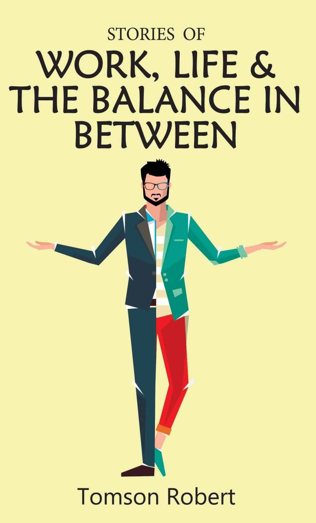 Vorderes Coverbild Stories Of Work, Life & The Balance In Between