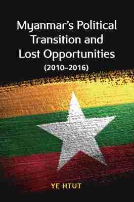 Vorderes Coverbild Myanmar's Political Transition and Lost Opportunities (2010-2016)