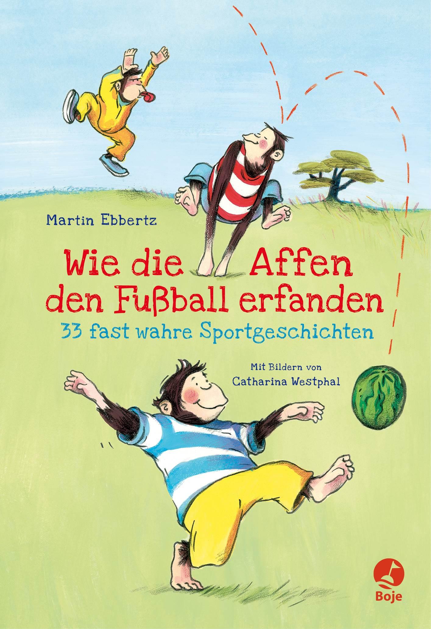 Vorderes Coverbild Wie die Affen den Fußball erfanden