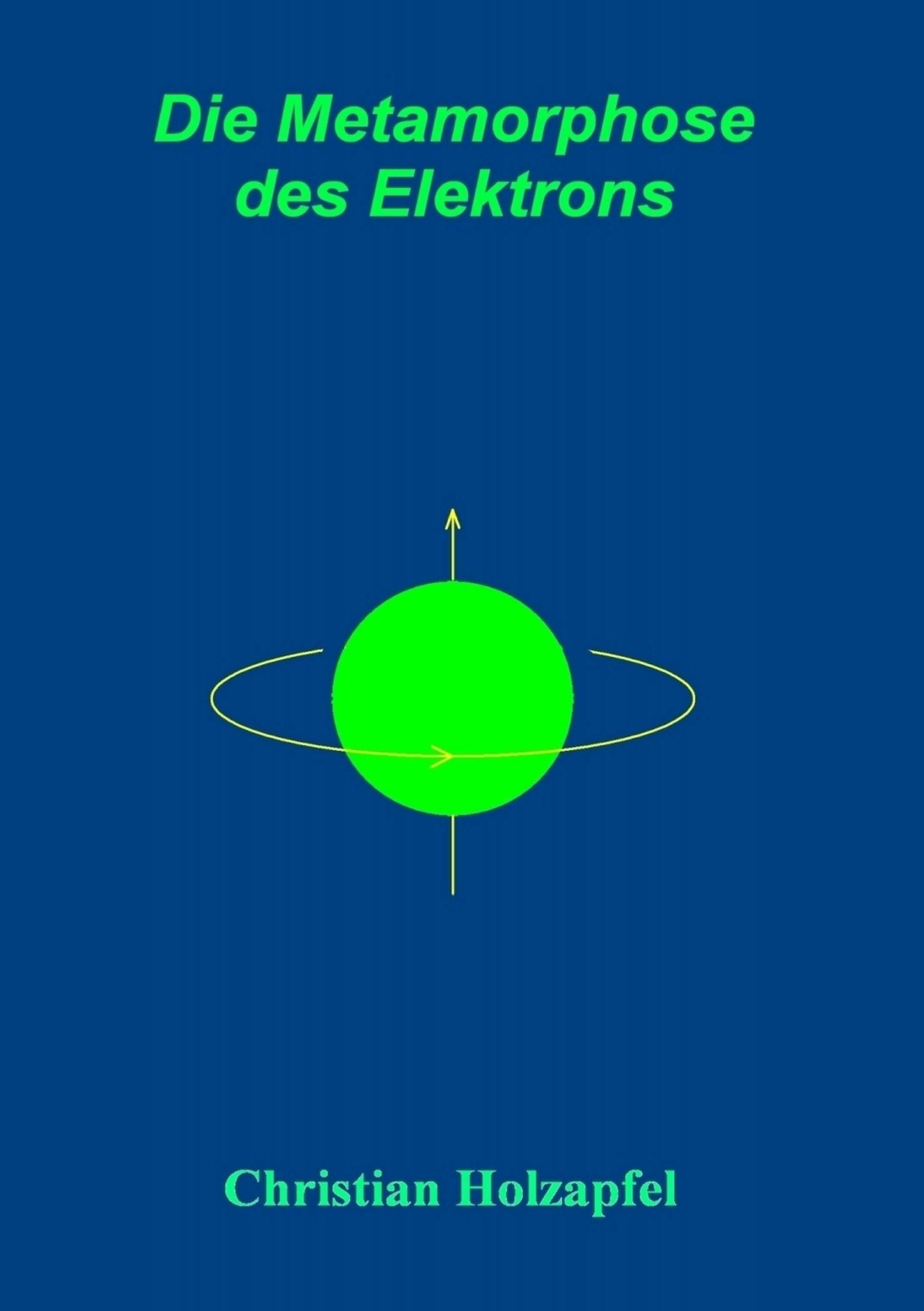 Vorderes Coverbild Die Metamorphose des Elektrons