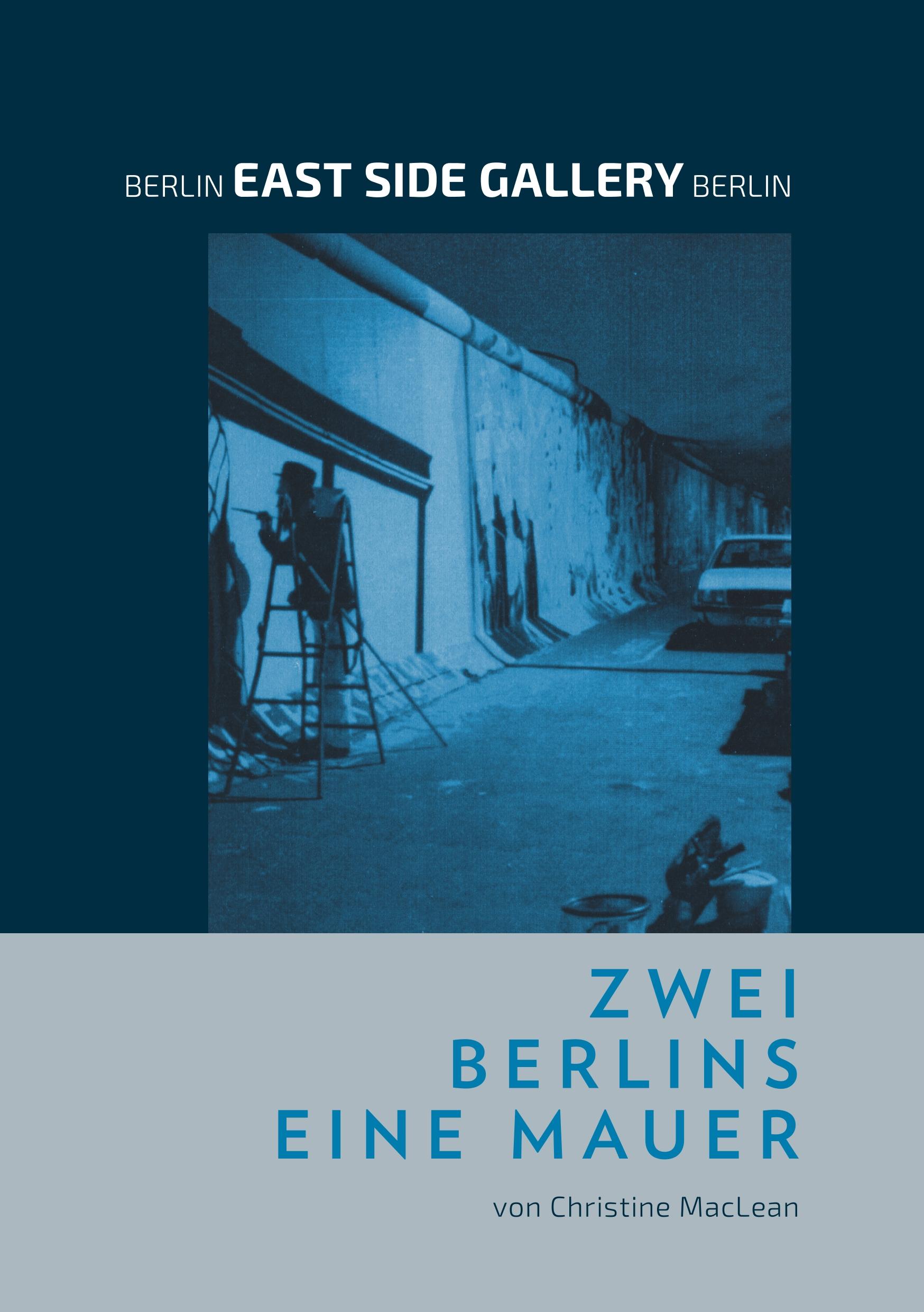 Vorderes Coverbild Berlin East Side Gallery Berlin