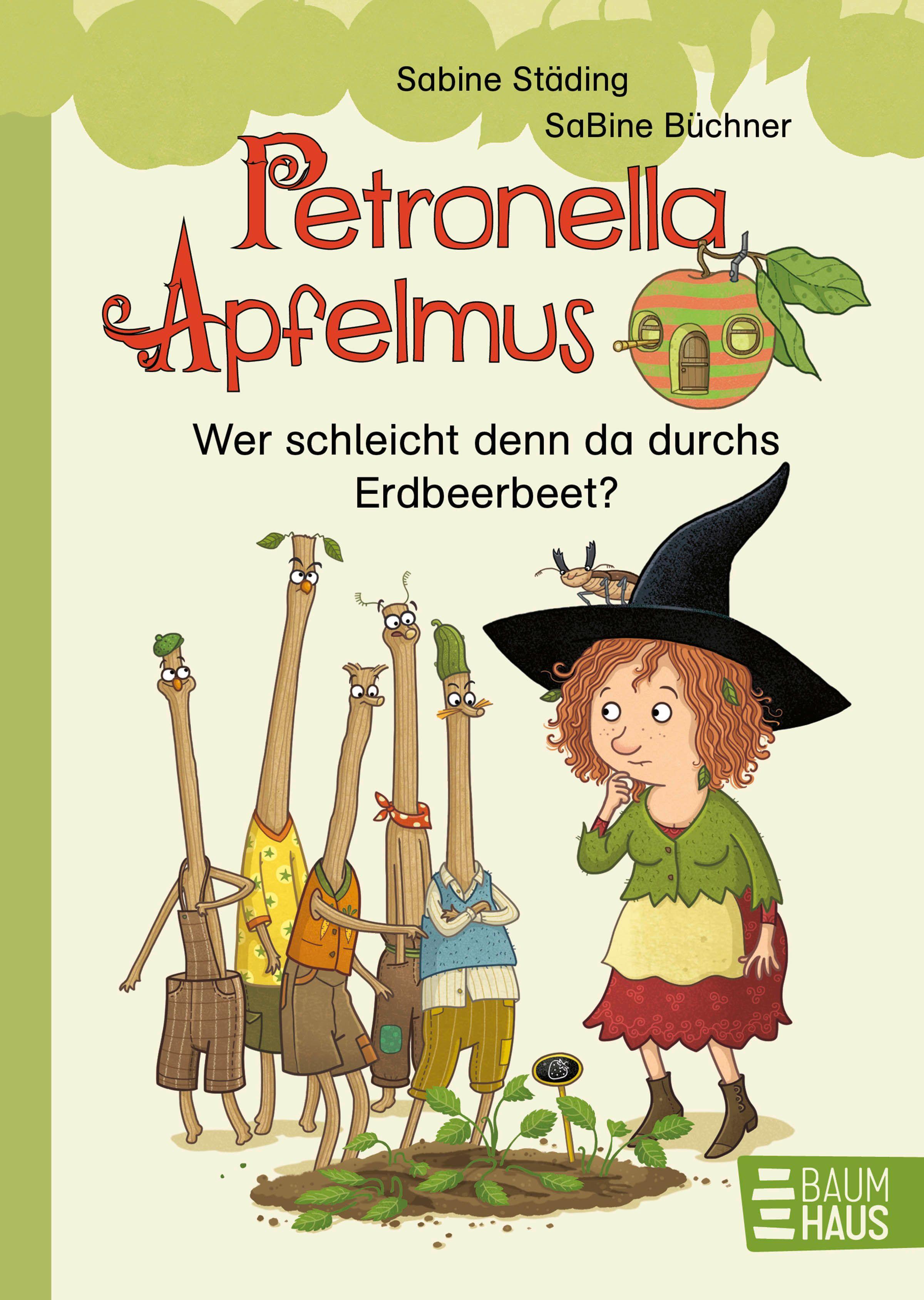Vorderes Coverbild Petronella Apfelmus Erstleser 2.  Wer schleicht denn da durchs Erdbeerbeet?