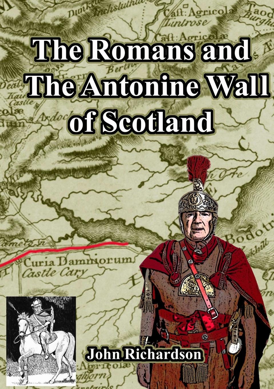 Vorderes Coverbild The Romans and The Antonine Wall of Scotland