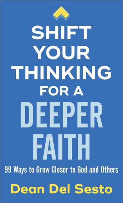 Vorderes Coverbild Shift Your Thinking for a Deeper Faith