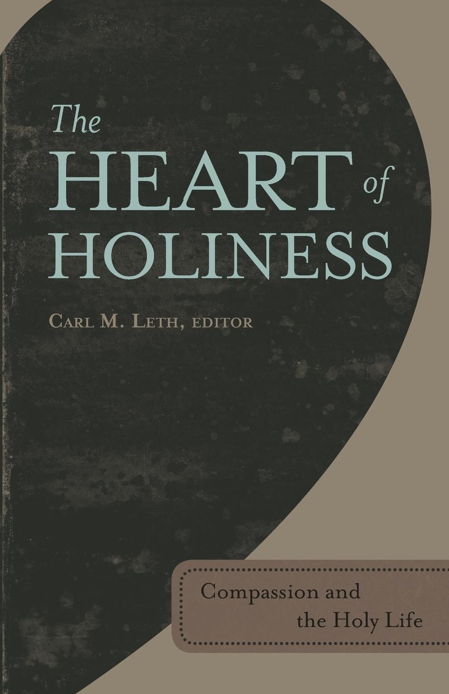 Vorderes Coverbild The Heart of Holiness: Compassion and the Holy Life