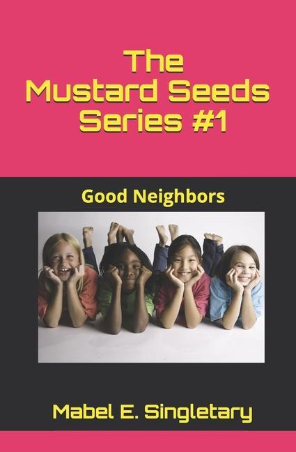 Vorderes Coverbild The Mustard Seeds Series #1: Good Neighbors