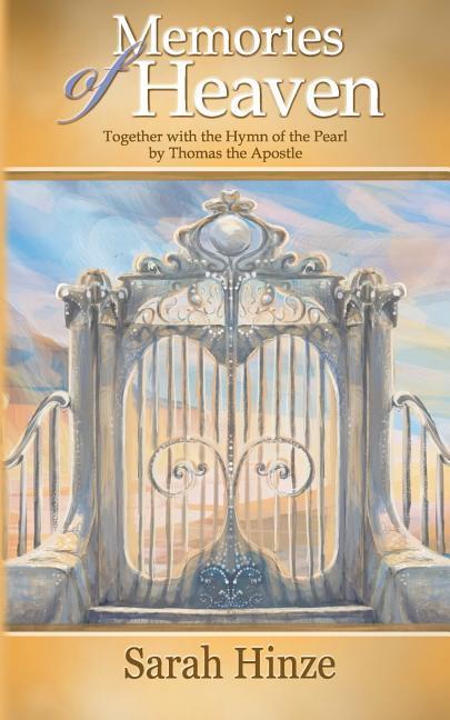 Vorderes Coverbild Memories of Heaven: Together with the Hymn of the Pearl by Thomas the Apostle