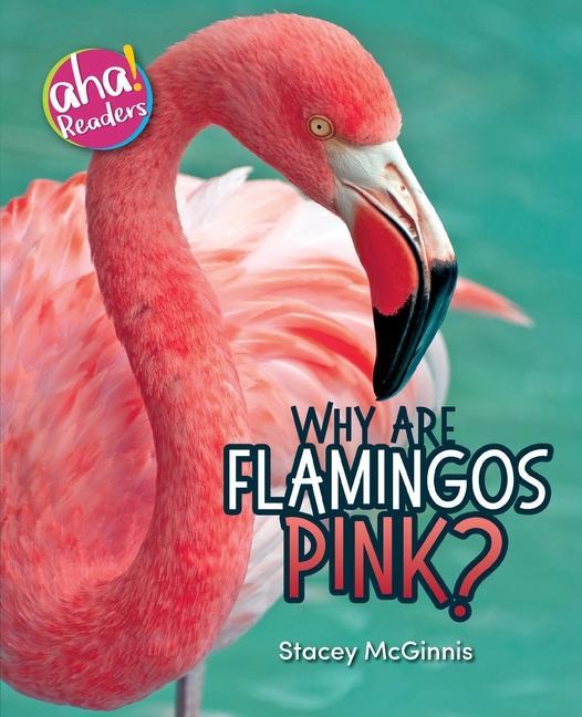Vorderes Coverbild Why Are Flamingos Pink?