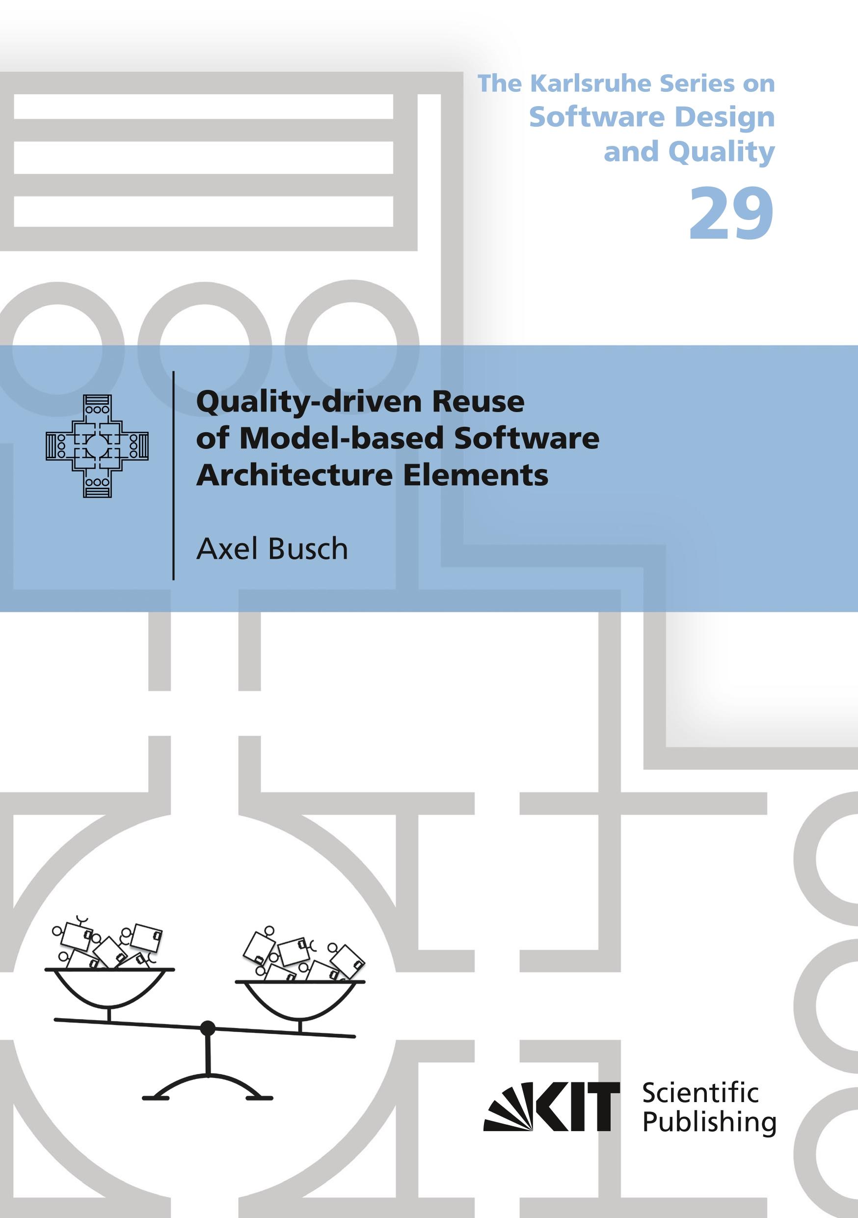 Vorderes Coverbild Quality-driven Reuse of Model-based Software Architecture Elements