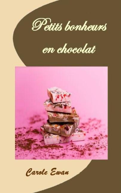 Vorderes Coverbild Petits bonheurs en chocolat