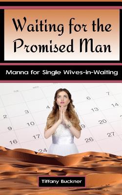 Vorderes Coverbild Waiting for the Promised Man: Manna for Single Wives-in-Waiting