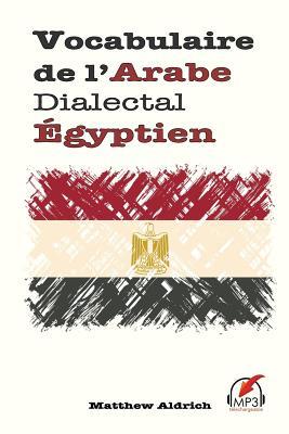 Vorderes Coverbild Vocabulaire de l'Arabe Dialectal Égyptien