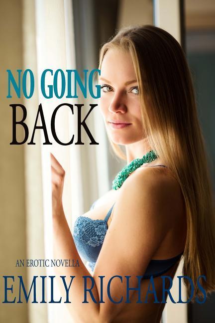Vorderes Coverbild No Going Back: An Erotic Novella
