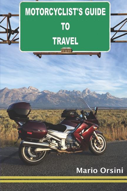Vorderes Coverbild Motorcyclist's Guide To Travel