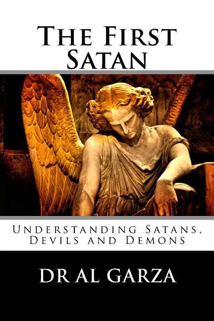 Vorderes Coverbild The First Satan: Understanding Satan, Devils and Demons