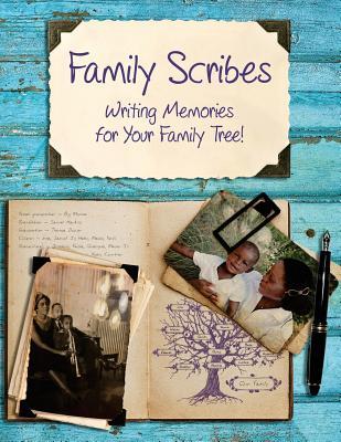 Vorderes Coverbild Family Scribes: Writing Memories for Your Family Tree!