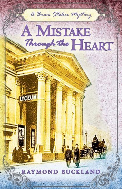 Vorderes Coverbild A Mistake Through the Heart: A Bram Stoker Mystery