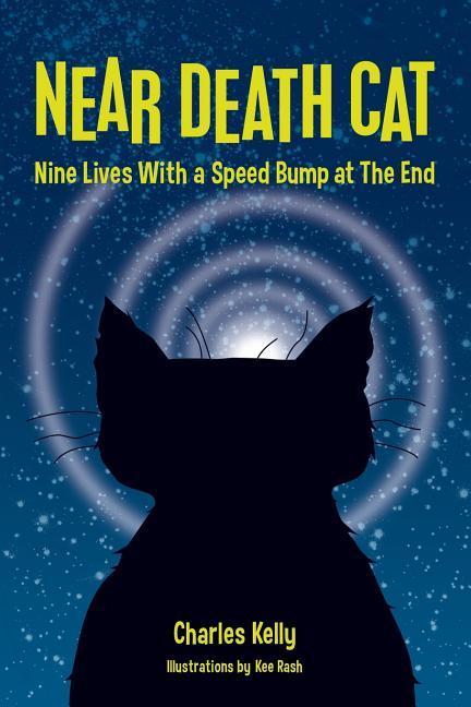 Vorderes Coverbild Near Death Cat: Nine Lives With a Speed Bump at The End