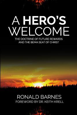 Vorderes Coverbild A Hero's Welcome: The Doctrine of Future Rewards and the Bema Seat of Christ