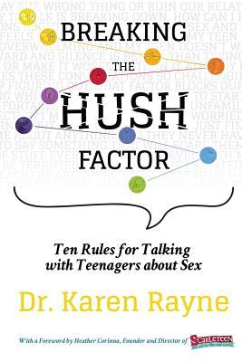 Vorderes Coverbild Breaking the Hush Factor: Ten Rules for Talking with Teenagers about Sex