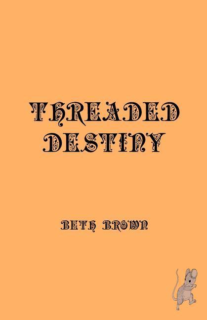 Vorderes Coverbild Threaded Destiny