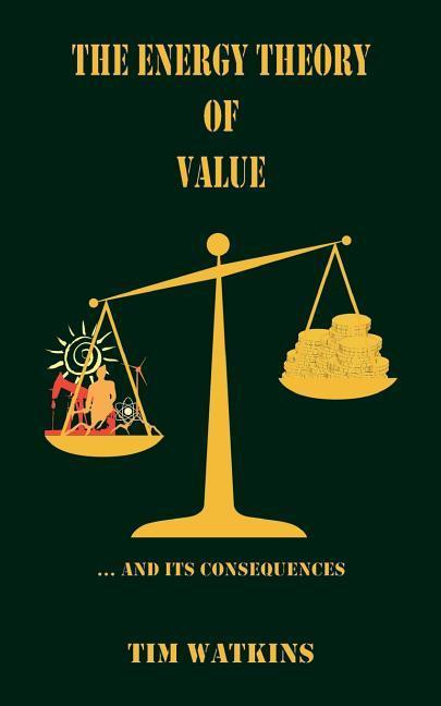 Vorderes Coverbild The Energy Theory of Value: ... and its consequences