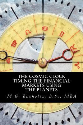 Vorderes Coverbild The Cosmic Clock: Timing the Financial Markets Using the Planets