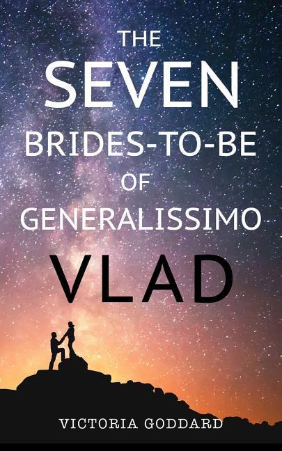Vorderes Coverbild The Seven Brides-to-Be of Generalissimo Vlad